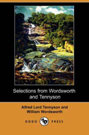 Cover of Selections from Wordsworth and Tennyson (Dodo Press)