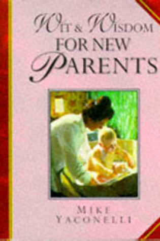 Cover of Wit and Wisdom for New Parents