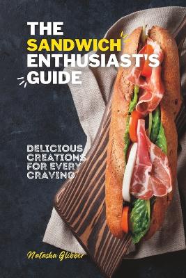 Book cover for The Sandwich Enthusiast's Guide