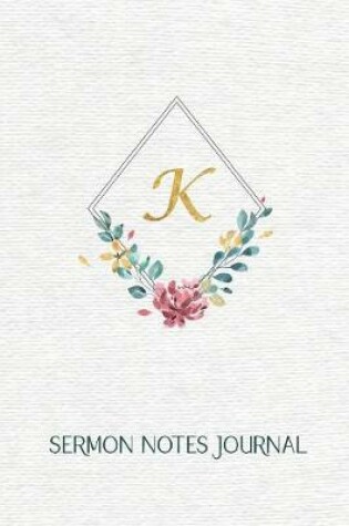 Cover of " K " Sermon Notes Journal