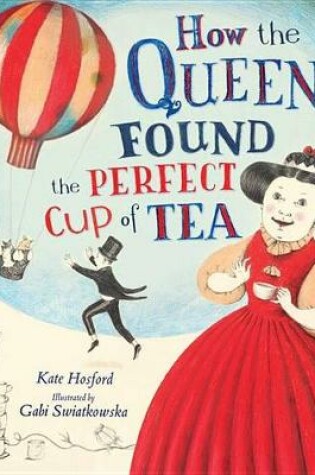 Cover of How the Queen Found the Perfect Cup of Tea