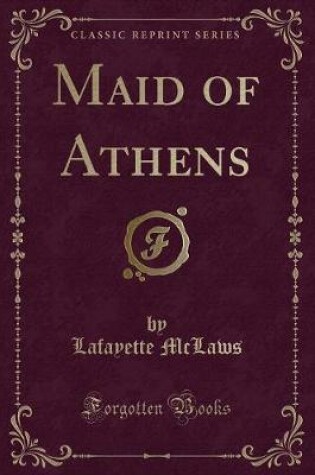 Cover of Maid of Athens (Classic Reprint)