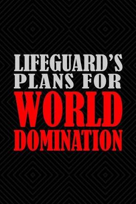 Book cover for Lifeguard's Plans For World Domination