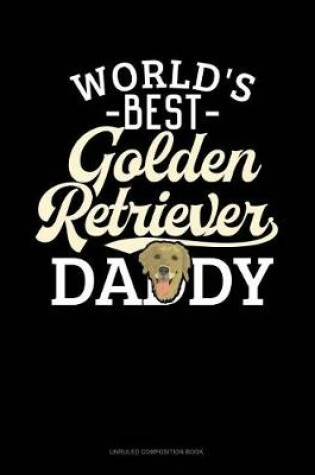 Cover of World's Best Golden Retriever Daddy