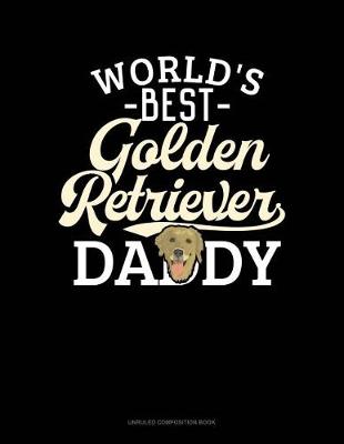 Book cover for World's Best Golden Retriever Daddy