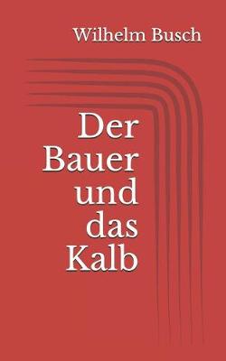 Book cover for Der Bauer und das Kalb