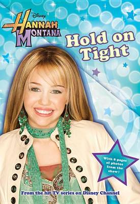 Book cover for Hannah Montana Hold on Tight