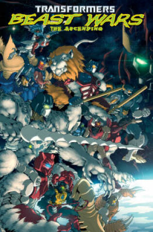 Cover of Transformers: Beast Wars - The Ascending