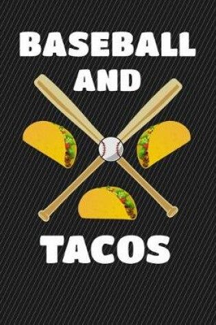 Cover of Baseball and Tacos Notebook - Wide Ruled