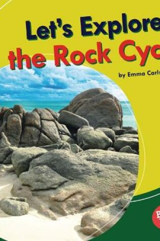 Cover of Let's Explore the Rock Cycle