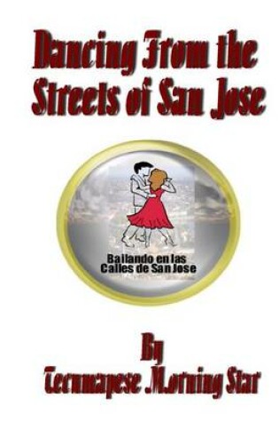 Cover of Dancing from the Streets of San Jose