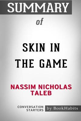 Book cover for Summary of Skin in the Game by Nassim Nicholas Taleb