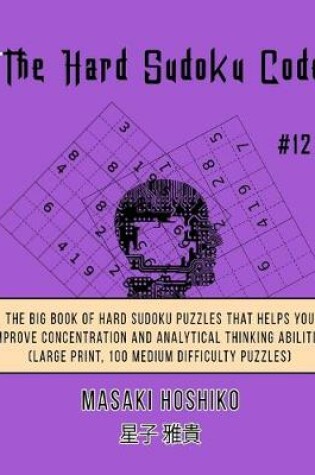 Cover of The Hard Sudoku Code #12