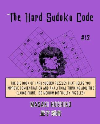 Book cover for The Hard Sudoku Code #12