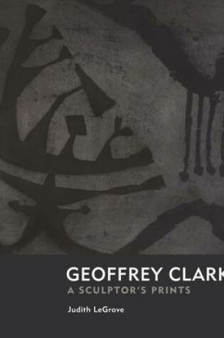 Cover of Geoffrey Clarke: Printmaker