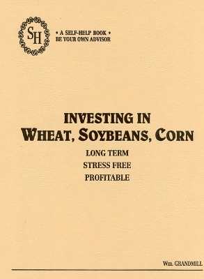 Book cover for Investing in Wheat, Soybeans, and Corn