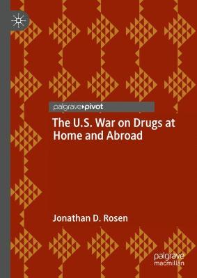 Book cover for The U.S. War on Drugs at Home and Abroad