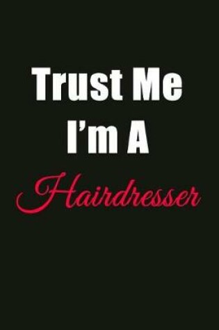 Cover of Trust Me I'm a Hairdresser