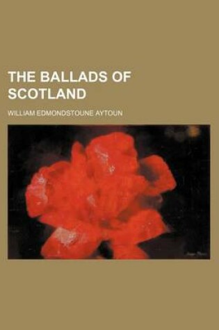 Cover of The Ballads of Scotland