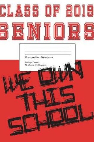 Cover of Class of 2019 Red and White Composition Notebook