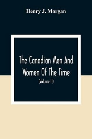 Cover of The Canadian Men And Women Of The Time