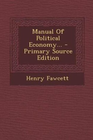 Cover of Manual of Political Economy...