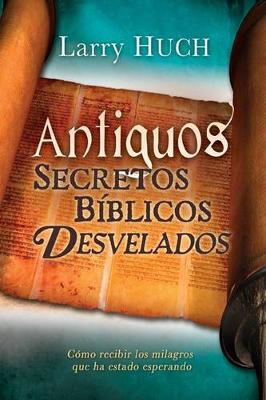 Book cover for Antiguos Secretos Biblicos Develados