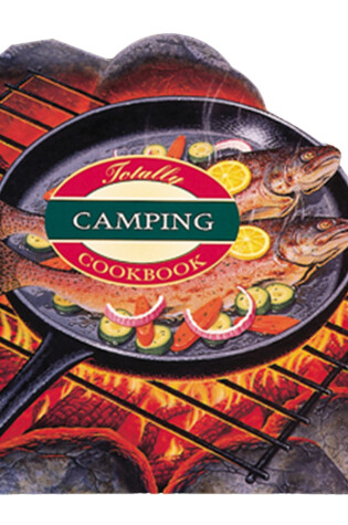 Cover of More Totally Cookbooks Camping