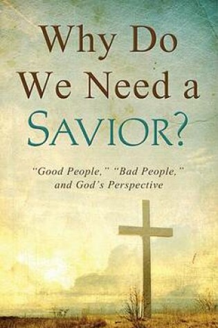 Cover of Why Do We Need a Savior?