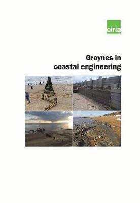 Book cover for Groynes in coastal engineering. Guide to design, monitoring and maintenance of narrow footprint groynes (C793F)