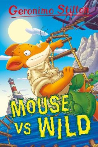 Cover of Geronimo Stilton: Mouse vs. Wild