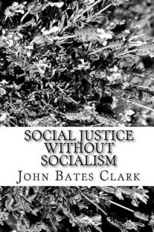 Cover of Social Justice Without Socialism