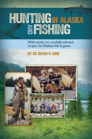 Cover of Hunting and Fishing in Alaska
