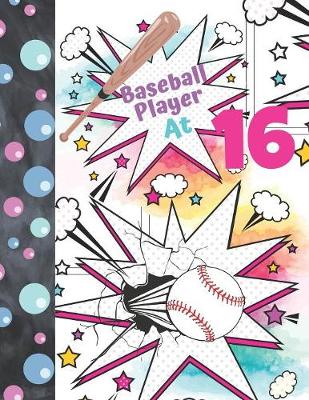 Book cover for Baseball Player At 16