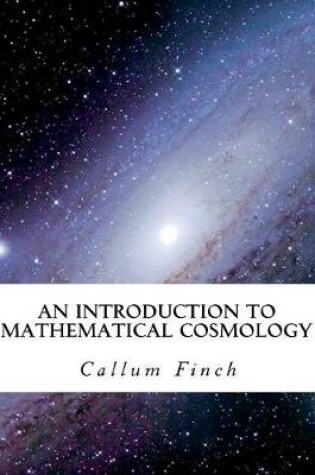 Cover of An Introduction to Mathematical Cosmology