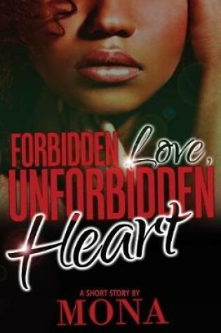 Cover of Forbidden Love, Unforbidden Heart