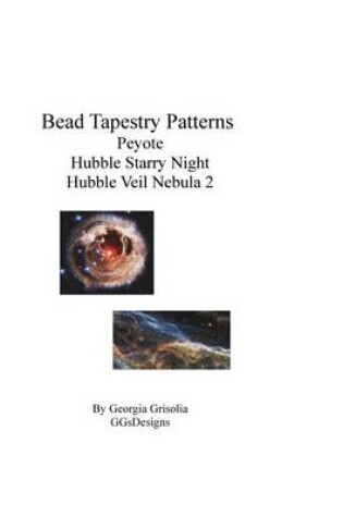 Cover of Bead Tapestry Patterns Peyote Hubble Starry Night Hubble Veil Nebula 2