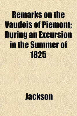 Book cover for Remarks on the Vaudois of Piemont; During an Excursion in the Summer of 1825