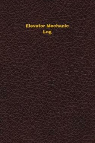 Cover of Elevator Mechanic Log