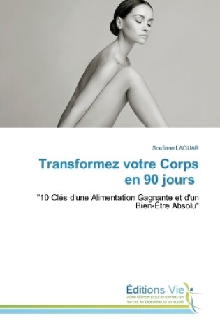 Cover of Transformez votre Corps en 90 jours