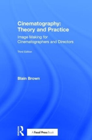 Cover of Cinematography: Theory and Practice