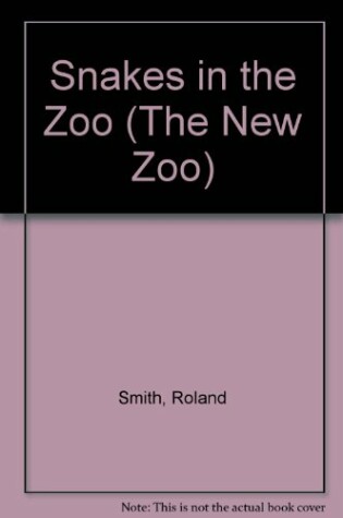Cover of Snakes in the Zoo