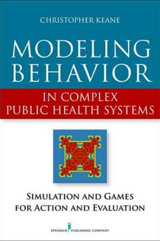 Cover of Modeling Behavior in Complex Public Health Systems