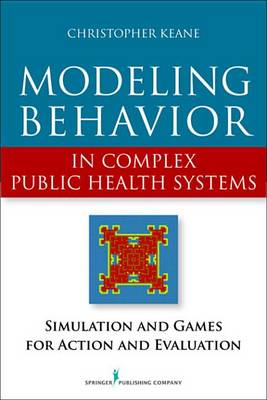 Cover of Modeling Behavior in Complex Public Health Systems