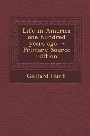 Cover of Life in America One Hundred Years Ago