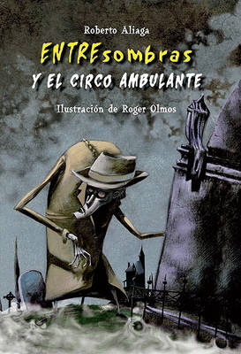 Book cover for Entresombras y el Circo Ambulante