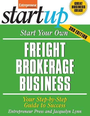 Book cover for Start Your Own Freight Brokerage Business, Third Edition