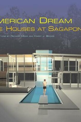 Cover of American Dream: Houses at Sagaponac