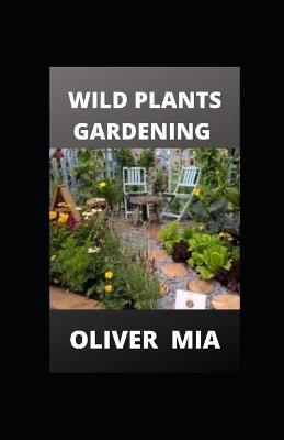 Book cover for Wild Plants Gardening