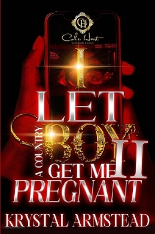 Cover of I Let A Country Boy Get Me Pregnant 2